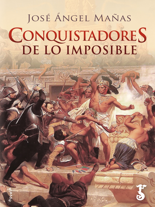 Title details for Conquistadores de lo imposible by Jose Ángel Mañas - Available